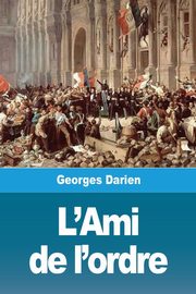 L'Ami de l'ordre, Darien Georges