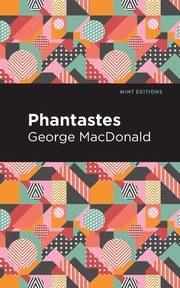 Phantastes, MacDonald George