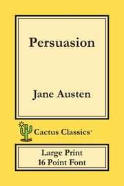 Persuasion (Cactus Classics Large Print), Austen Jane
