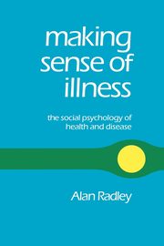 Making Sense of Illness, Radley Alan