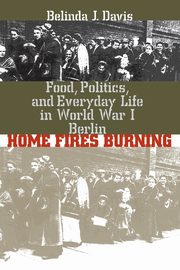 Home Fires Burning, Davis Belinda J.