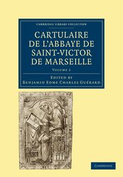 Cartulaire de L'Abbaye de Saint-Victor de Marseille - Volume 2, 