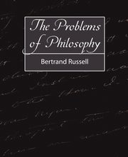 The Problems of Philosophy, Russell Bertrand