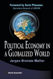 POLITICAL ECONOMY IN A GLOBALIZED WORLD, MOELLER JOERGEN OERSTROEM