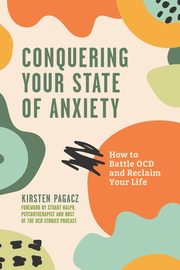 ksiazka tytu: Conquering Your State of Anxiety autor: Pagacz Kirsten