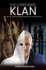 The Corporate Klan, Hood Christopher