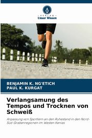 Verlangsamung des Tempos und Trocknen von Schwei, NG'ETICH BENJAMIN K.