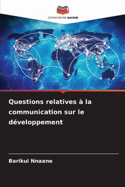 Questions relatives ? la communication sur le dveloppement, Nnaane Barikui