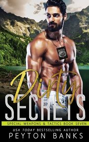 Dirty Secrets (Special Weapons & Tactics 7), Banks Peyton