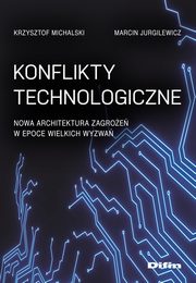 Konflikty technologiczne, Michalski Krzysztof, Jurgilewicz Marcin