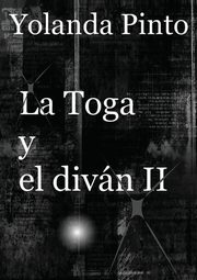 LA TOGA Y EL DIVN II (Los misteriosos nuevos casos de Alejandro), CEBRIN PINTO YOLANDA