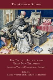 The Textual History of the Greek New Testament, 