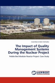 The Impact of Quality Management Systems During the Nuclear Project, Zamxaka Lwandiso Lindani