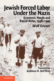 Jewish Forced Labor Under the Nazis, Gruner Wolf