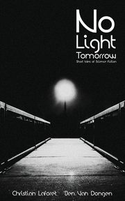 ksiazka tytu: No Light Tomorrow autor: Laforet Christian