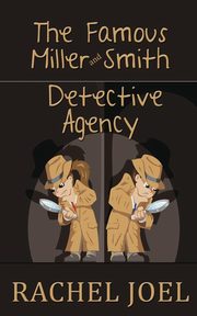 The Famous Miller and Smith Detective Agency, Joel Rachel