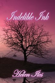 Indelible Ink, Iles Helen