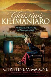 Christine's Kilimanjaro, Malone Christine M.