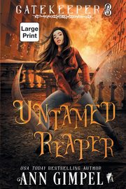 Untamed Reaper, Gimpel Ann
