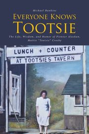 Everyone Knows Tootsie, Hankins Michael