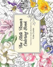 ksiazka tytu: The State Flower Coloring Book autor: Dunkle Katie
