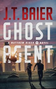 Ghost Agent, Baier J.T.