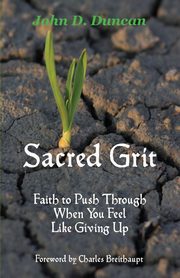 Sacred Grit, Duncan John D