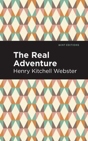 The Real Adventure, Webster Henry Kitchell