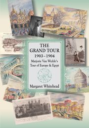 THE GRAND TOUR 1903 - 1904, Whitehead Margaret