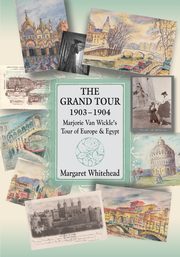 ksiazka tytu: THE GRAND TOUR 1903 - 1904 autor: Whitehead Margaret