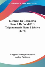 Elementi Di Geometria Piana E De Solidi E Di Trigonometria Piana E Sferica (1774), Boscovich Ruggero Giuseppe