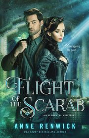 Flight of the Scarab, Renwick Anne