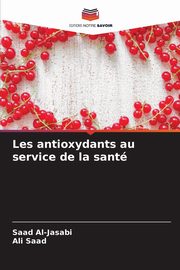 Les antioxydants au service de la sant, Al-Jasabi Saad