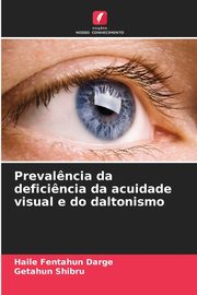 Preval?ncia da defici?ncia da acuidade visual e do daltonismo, Darge Haile Fentahun