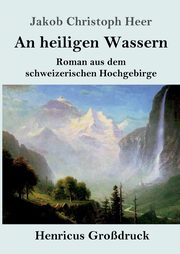 An heiligen Wassern (Grodruck), Heer Jakob Christoph