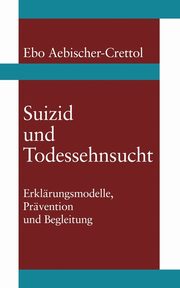 Suizid und Todessehnsucht, Aebischer-Crettol Ebo