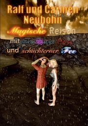 Magische Reisen mit schussliger Hexe und schchterner Fee, Neubohn Ralf