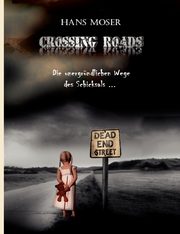 Crossing Roads, Moser Hans