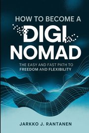 How to become a digi nomad, Rantanen Jarkko