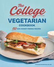 The College Vegetarian Cookbook, McKercher Stephanie