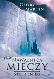 Nawanica mieczy Tom 1 Stal i nieg, Martin George R.R.