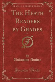 ksiazka tytu: The Heath Readers by Grades, Vol. 7 (Classic Reprint) autor: Author Unknown