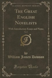 ksiazka tytu: The Great English Novelists, Vol. 2 autor: Dawson William James