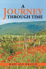ksiazka tytu: A Journey Through Time autor: Dratch Mary Ann