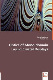 Optics of Mono-domain Liquid Crystal Displays, Jang Yong-Kyu