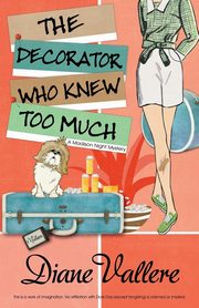 THE DECORATOR WHO KNEW TOO MUCH, Vallere Diane