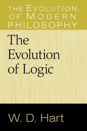 The Evolution of Logic, Hart W. D.