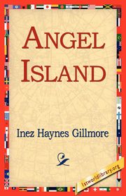 Angel Island, Gillmore Inez Haynes