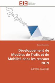 Dveloppement de mod?les de trafic et de mobilit dans les rseaux ngn, BOUSSETTA-B
