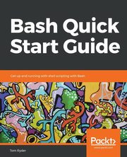 Bash Quick Start Guide, Ryder Tom